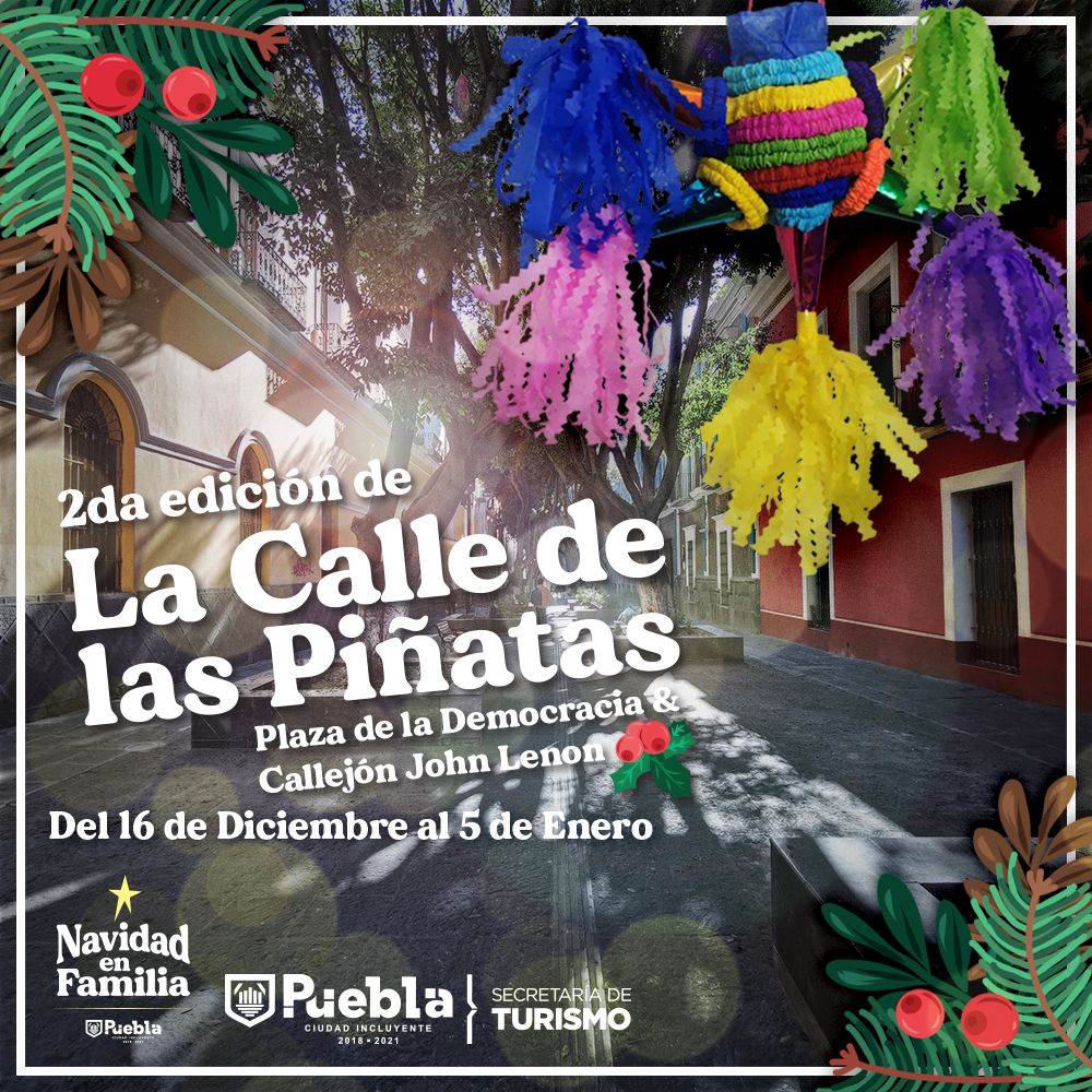 Imagen en la que se invita a la gente a visitar la calle de las piñatas en Puebla