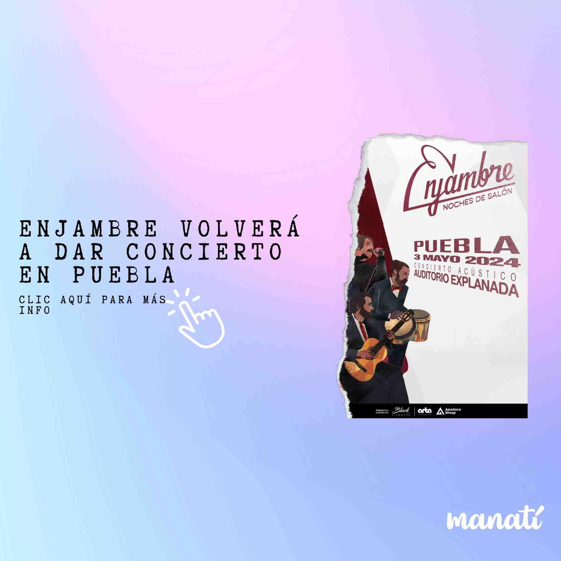 Enjambre anuncia concierto en Puebla para 2024 Manatí
