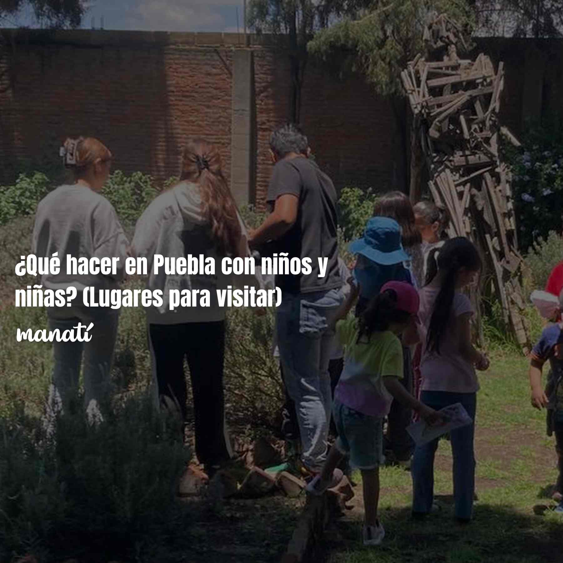 que hacer en puebla con niños