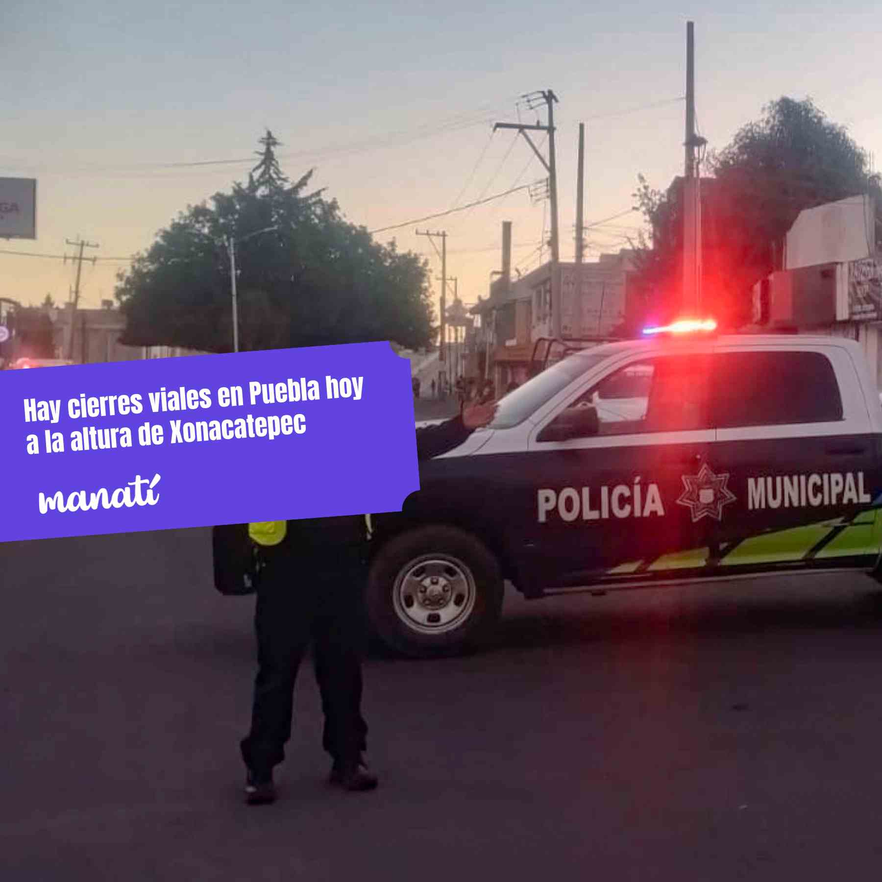 cierres viales puebla hoy xonacatepec vías alternas