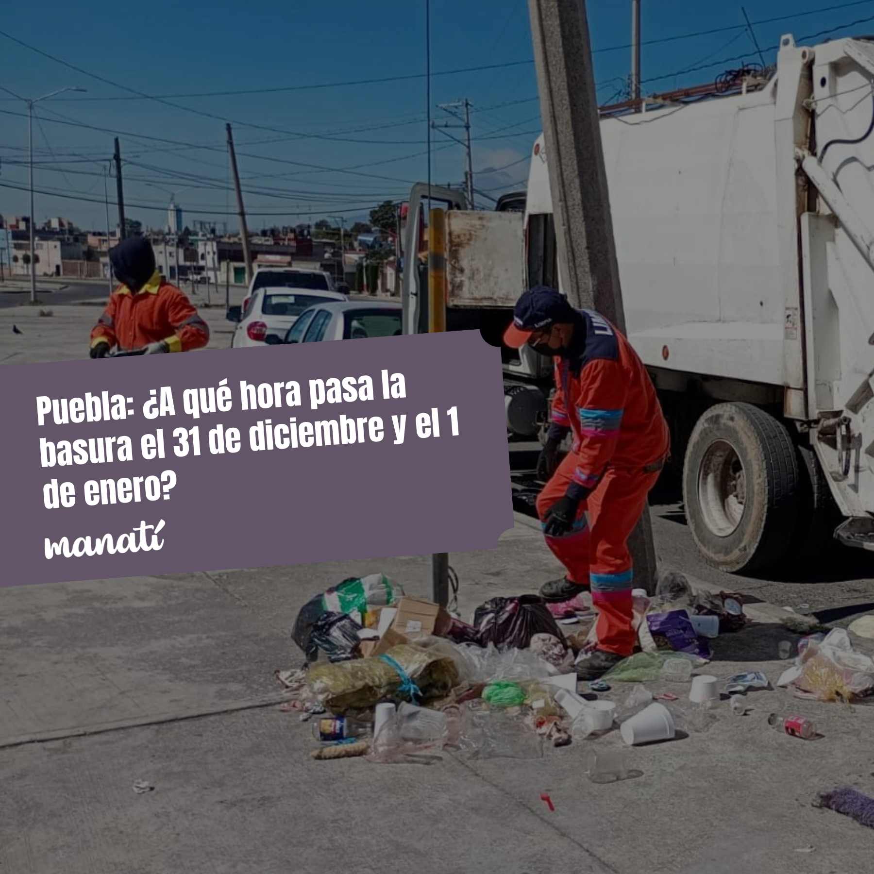 a que hora pasa la basura puebla 31 de diciembre 1 de enero