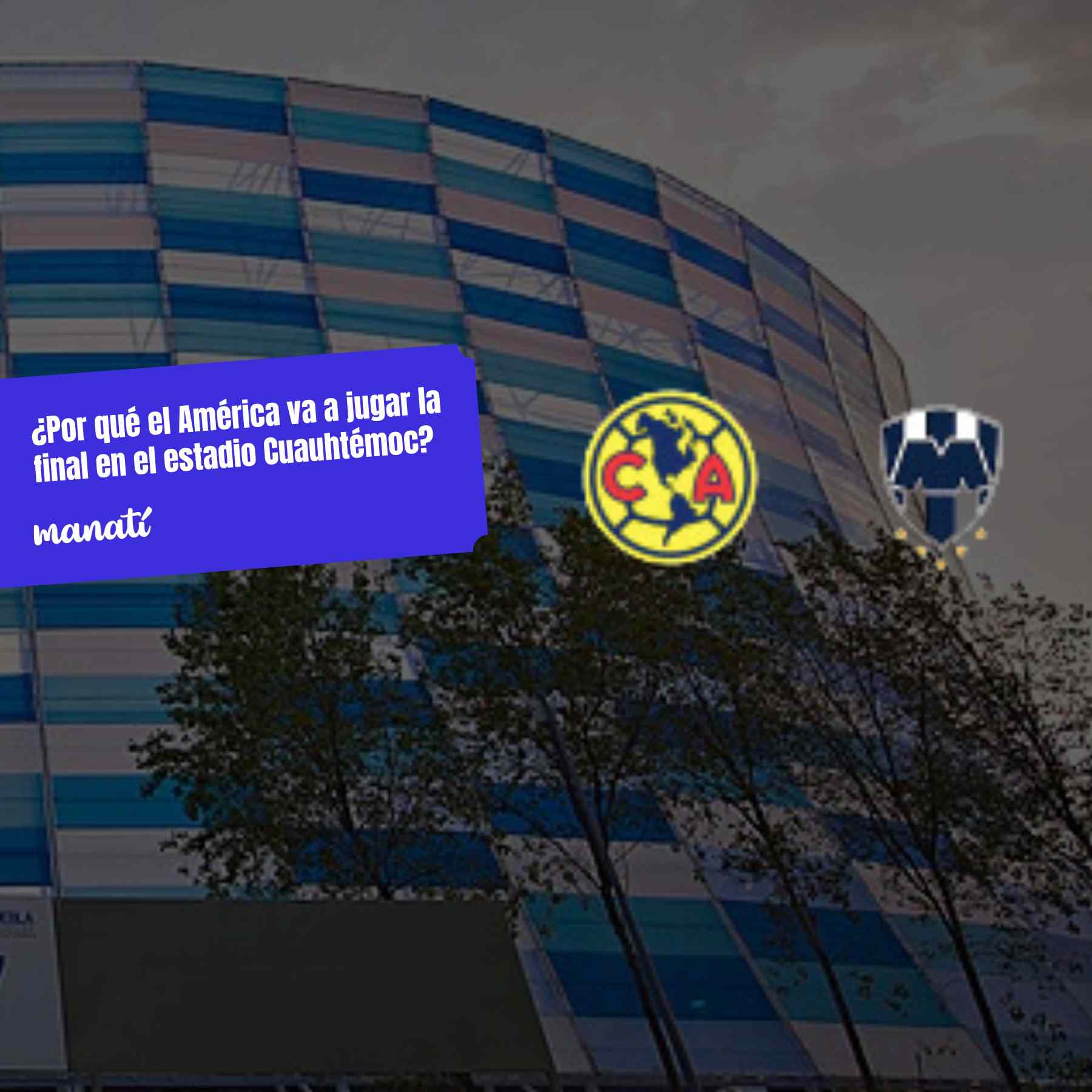 ¿por qué el américa juega en el estadio cuauhtémoc de puebla vs monterrey?