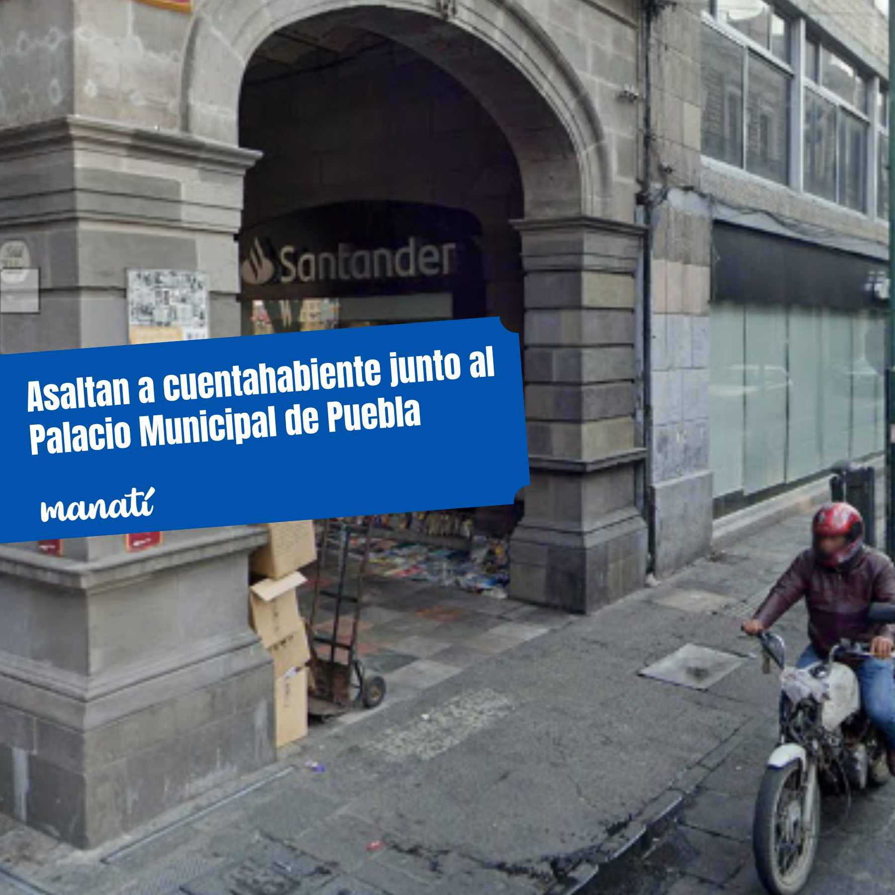 Asaltan a cuentahabiente junto al Palacio Municipal de Puebla