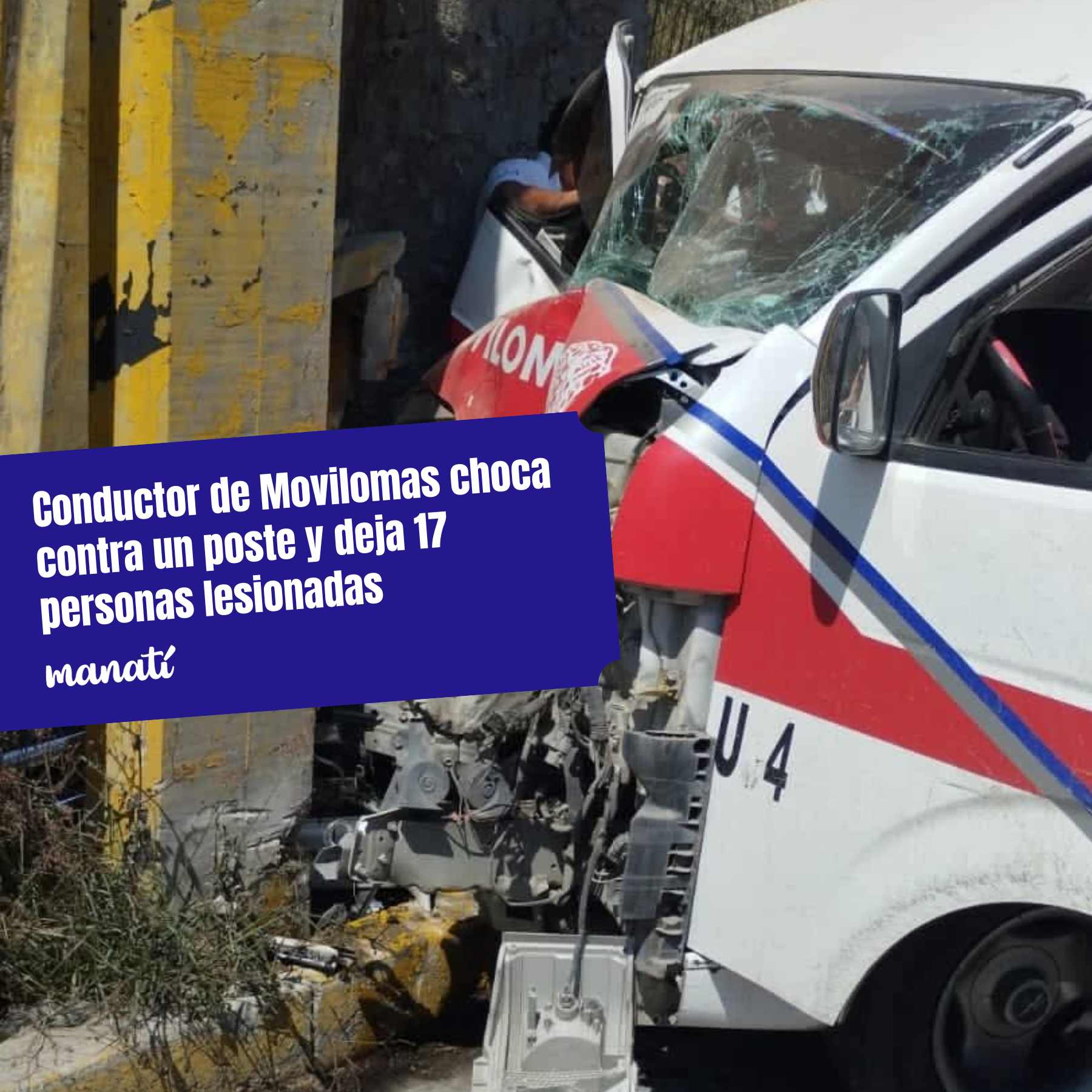 Conductor de movilomas choca contra poste y deja a 17 personas lesionadas