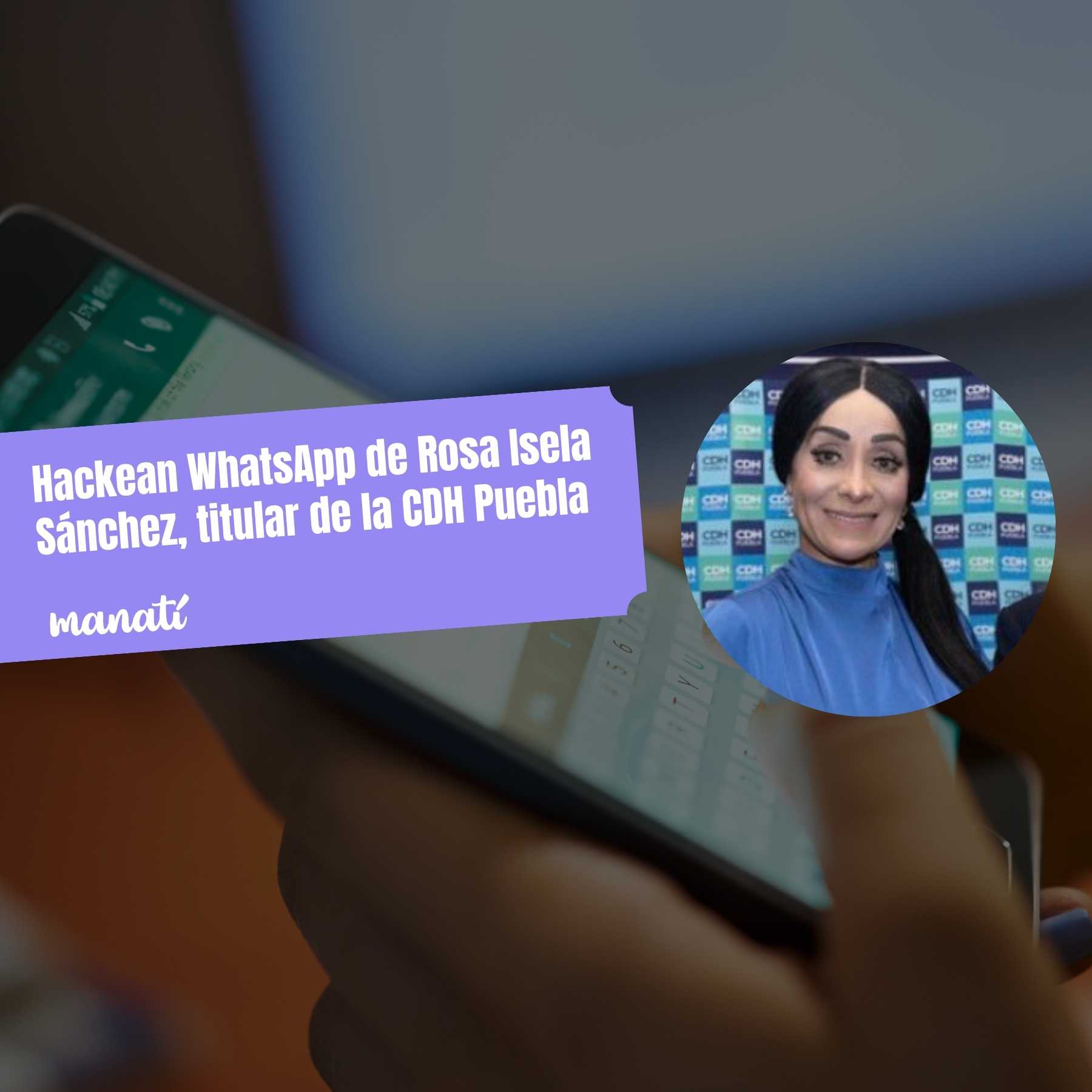 hackean whatsapp de rosa isela sánchez cdh puebla