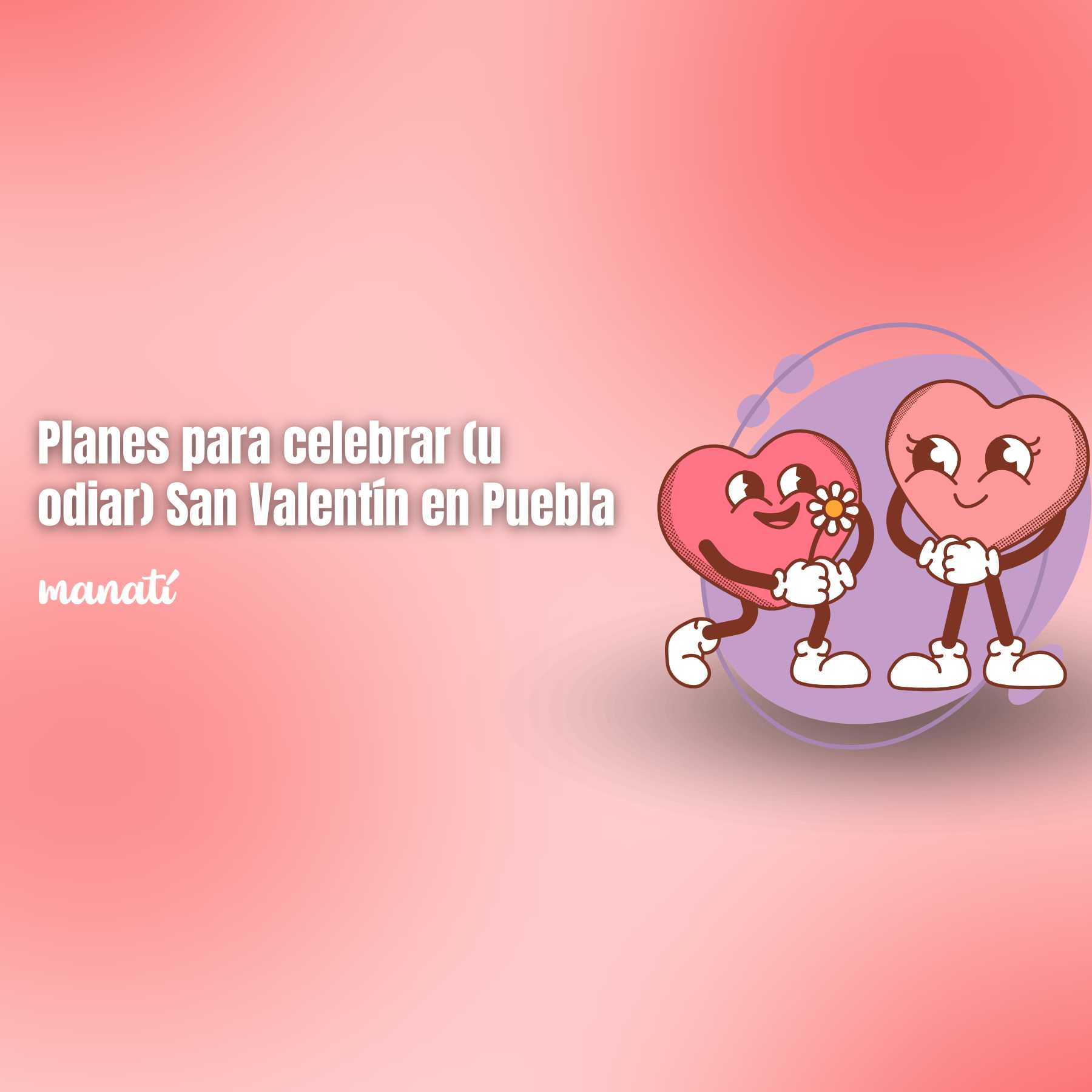 san valentín en puebla 14 de febrero