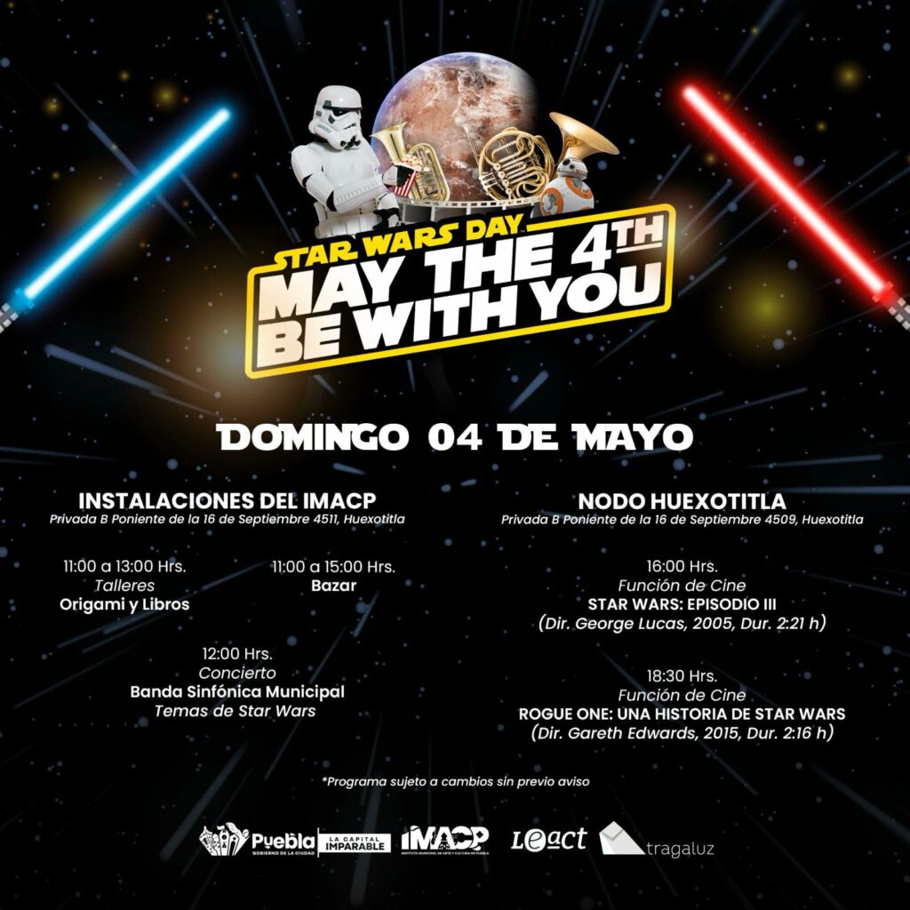 A través del IMACP, el ayuntamiento de Puebla celebrará el Día de Star Wars este domingo 4 de mayo; las actividades serán gratuitas.