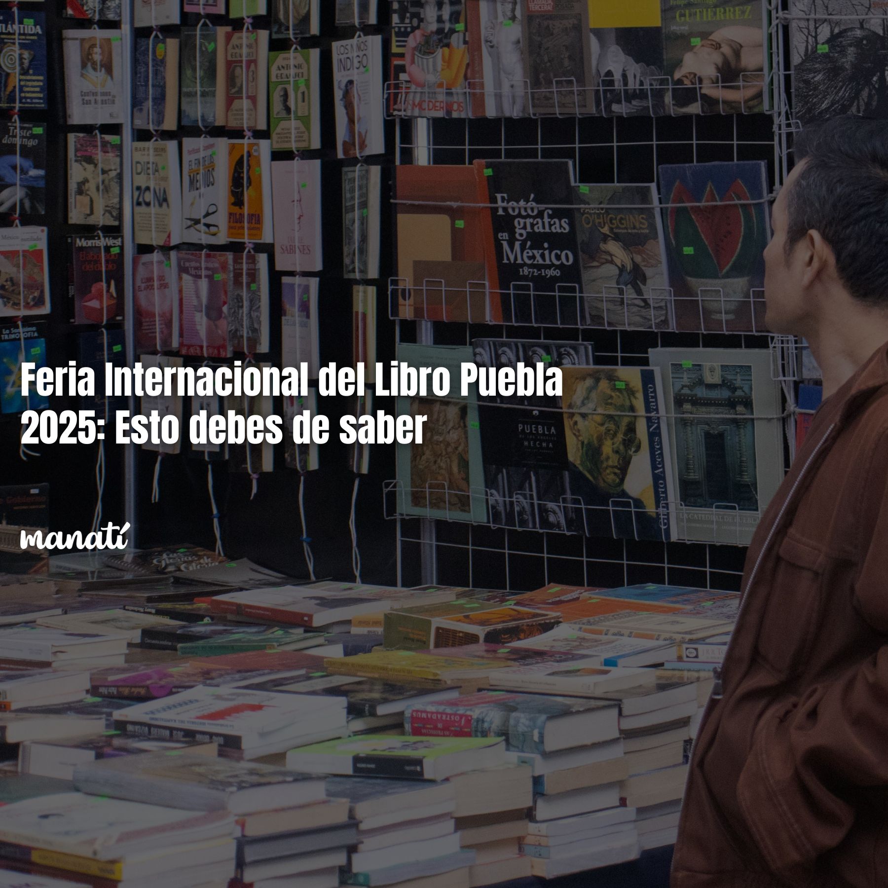 Feria Internacional del Libro Puebla 2025: Esto debes de saber