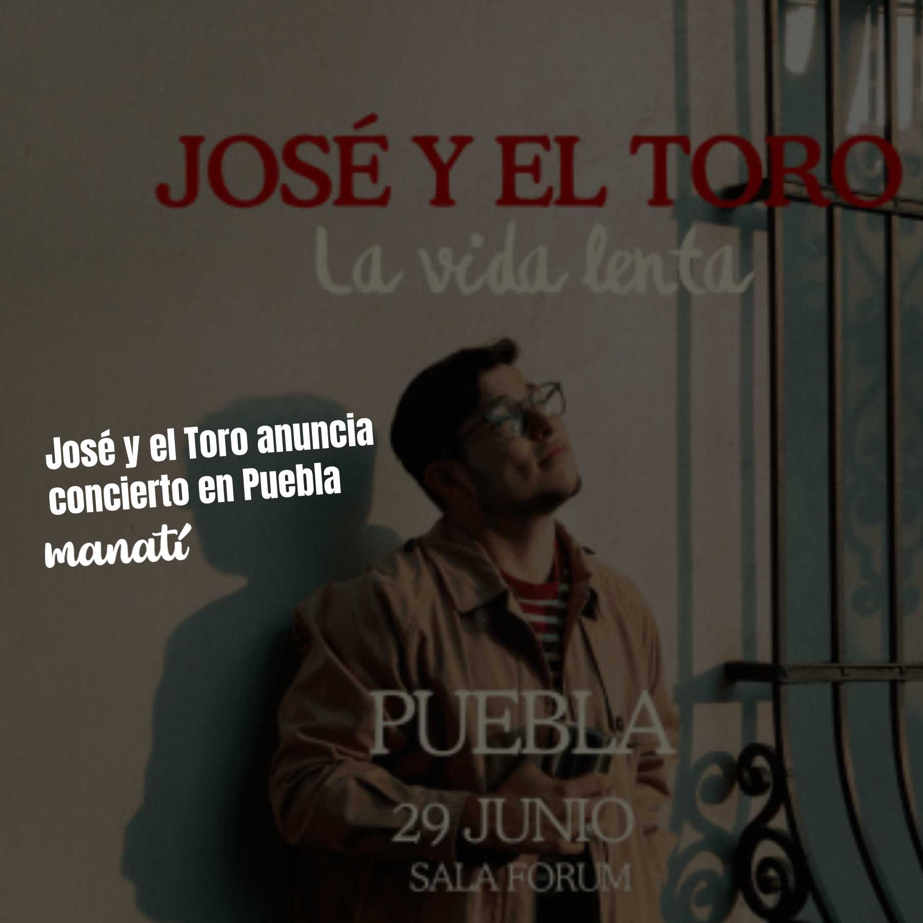 José y el Toro anuncia concierto en Puebla