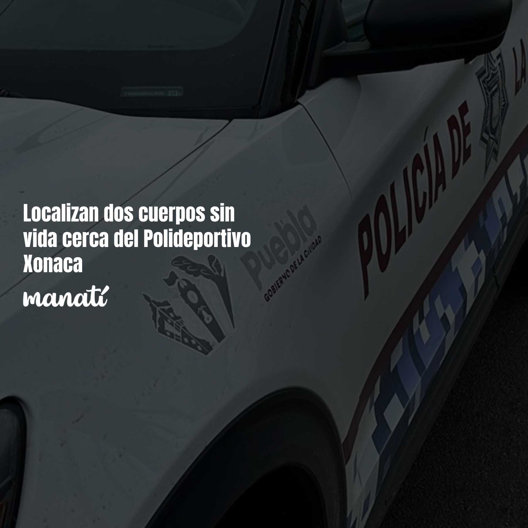 Localizan dos cuerpos sin vida cerca del Polideportivo Xonaca