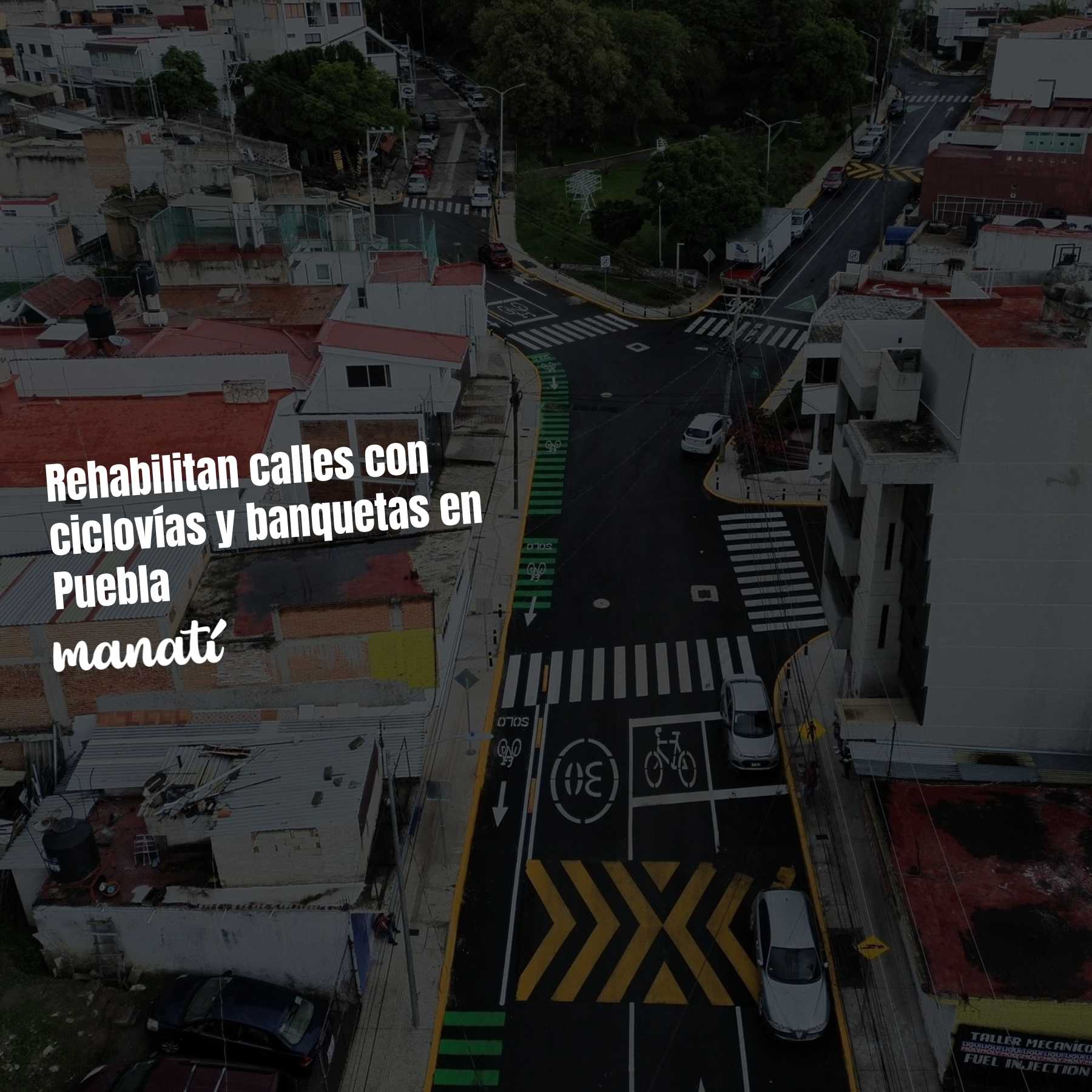 Rehabilitan calles con ciclovías y banquetas en Puebla