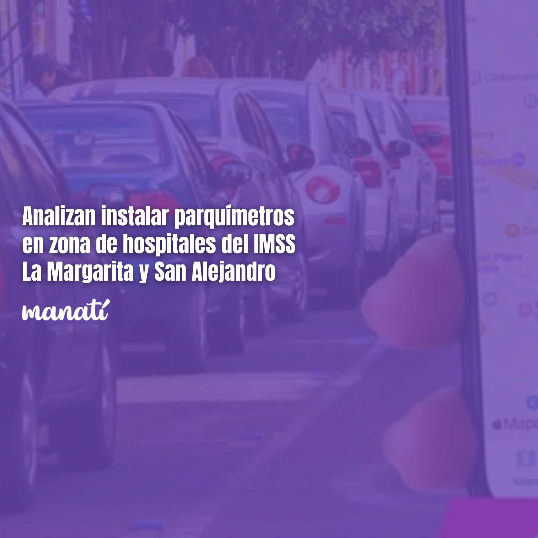 Analizan instalar parquímetros en zona de hospitales del IMSS La Margarita y San Alejandro