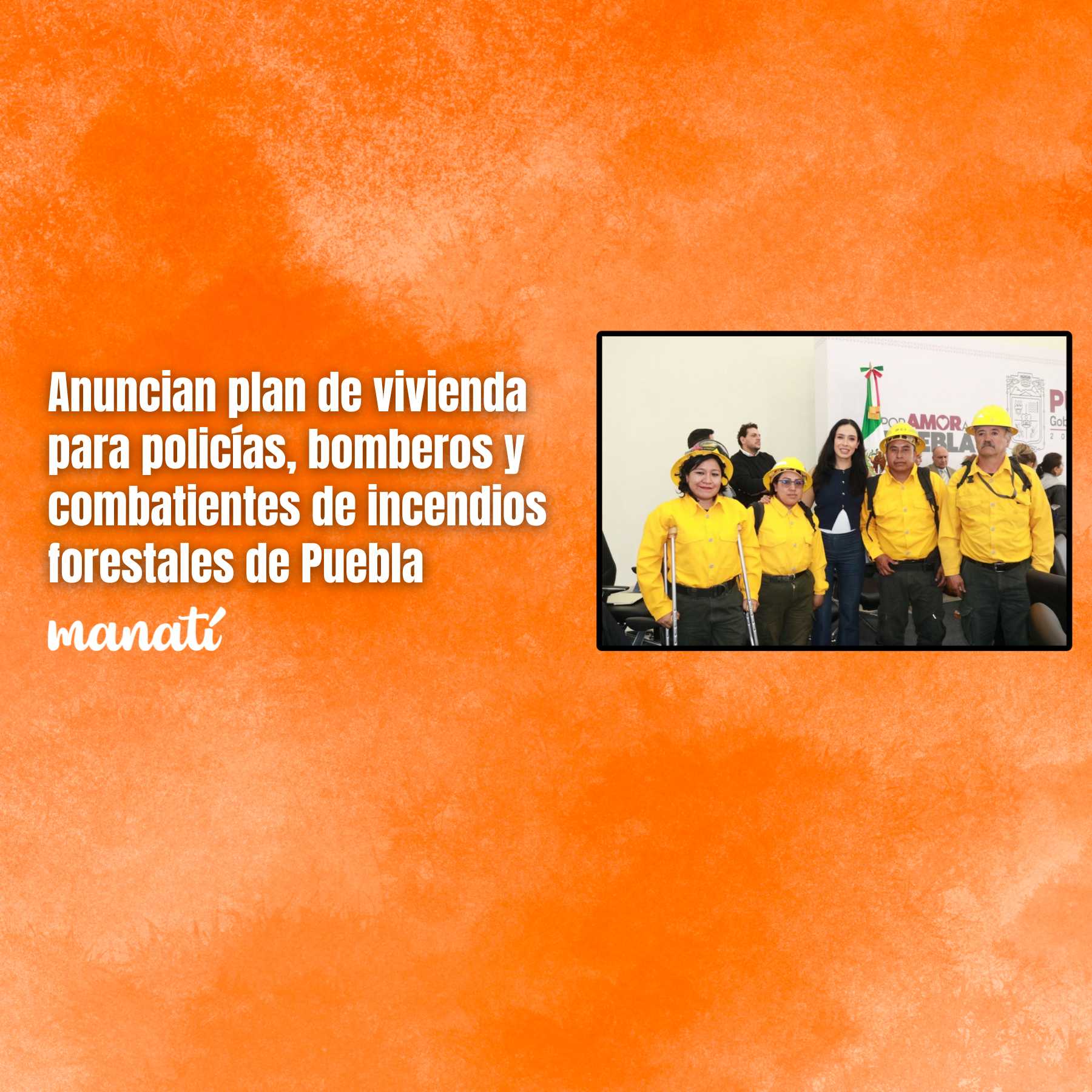 Anuncian plan de vivienda para policías, bomberos y combatientes de incendios forestales