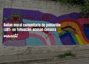Dañan mural comunitario de población LGBT+ en Tehuacán; acusan censura