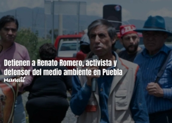 Detienen a Renato Romero, activista y defensor del medio ambiente en Puebla
