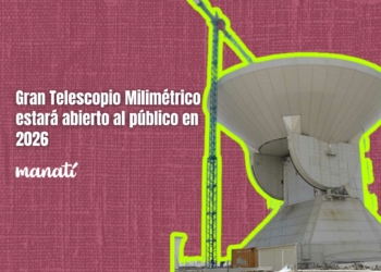 Gran Telescopio Milimétrico estará abierto al público en 2026