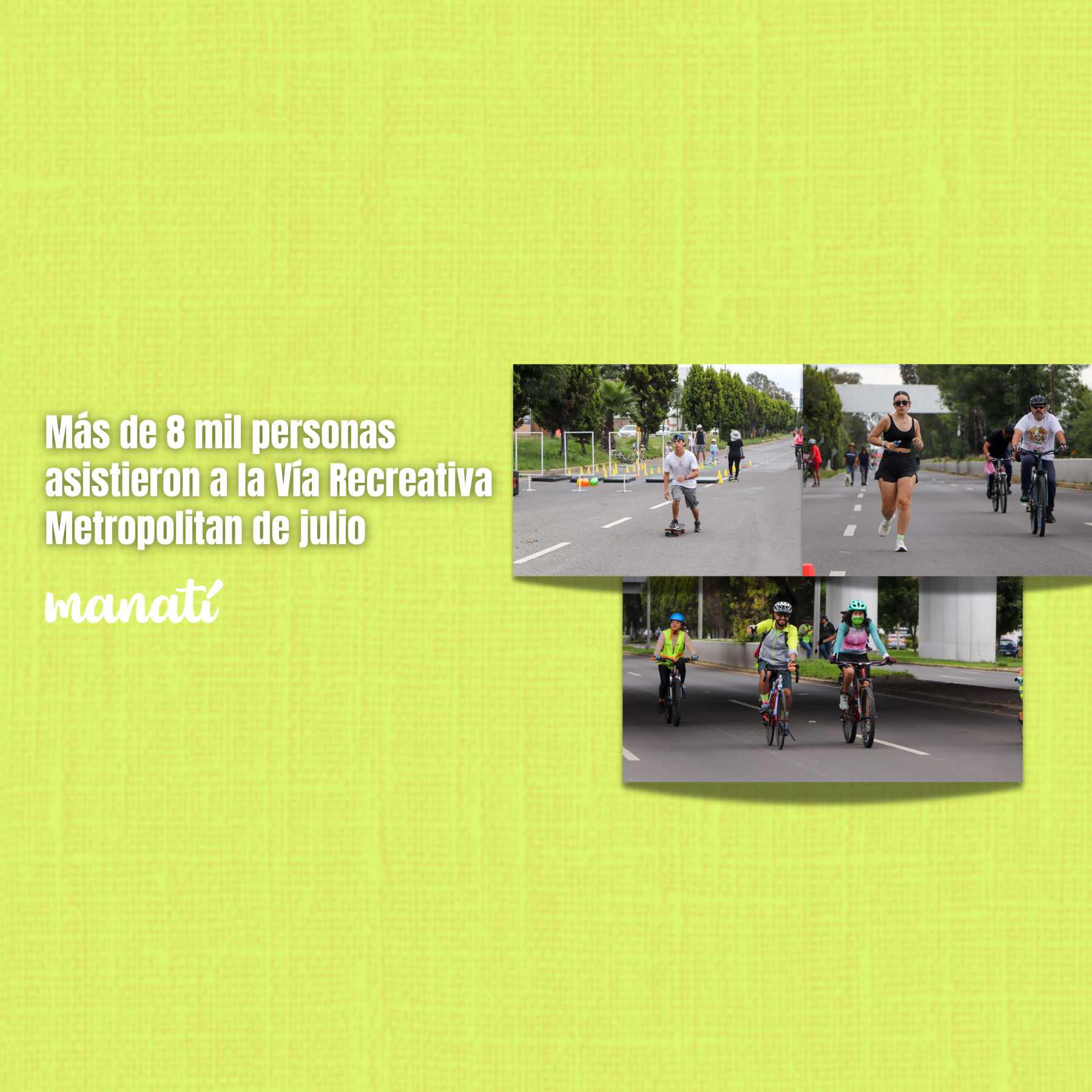 Más de 8 mil personas asistieron a la Vía Recreativa Metropolitan de julio