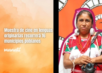Muestra de cine en lenguas originarias recorrerá 16 municipios poblanos