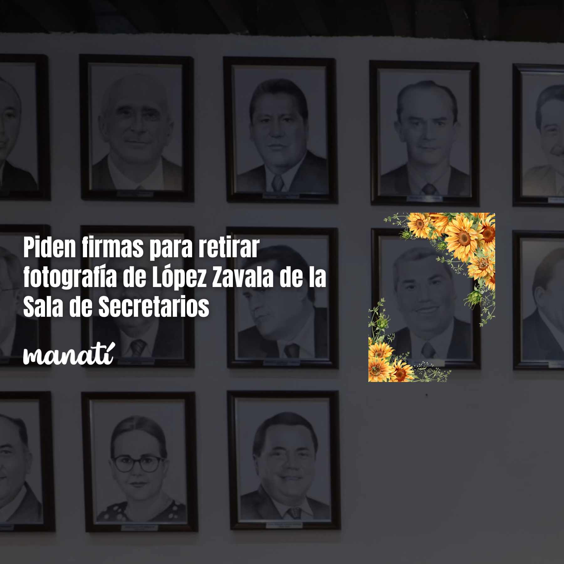 Piden firmas para retirar fotografía de López Zavala de la Sala de Secretarios