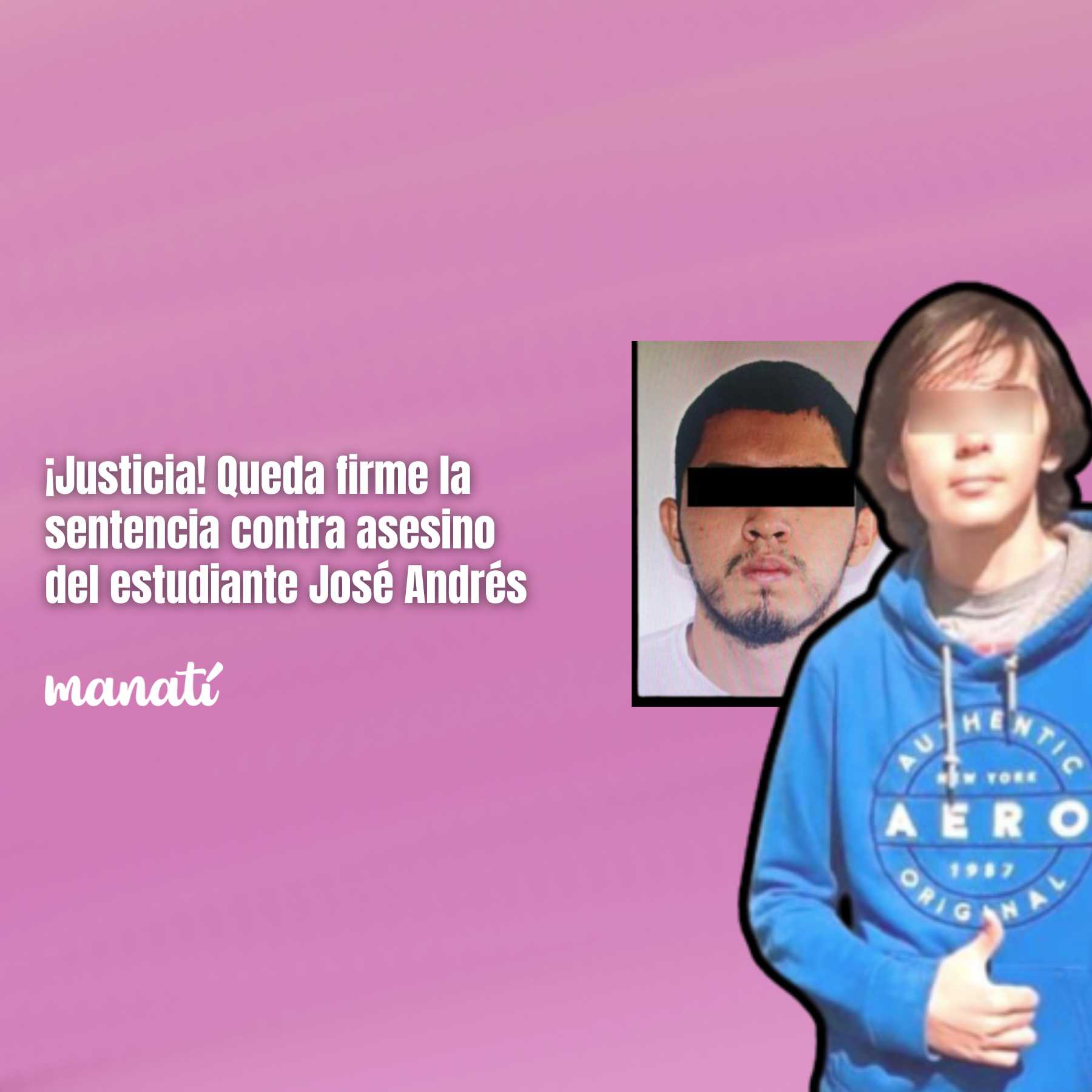 Que firme la sentencia contra asesino del estudiante José Andrés L.