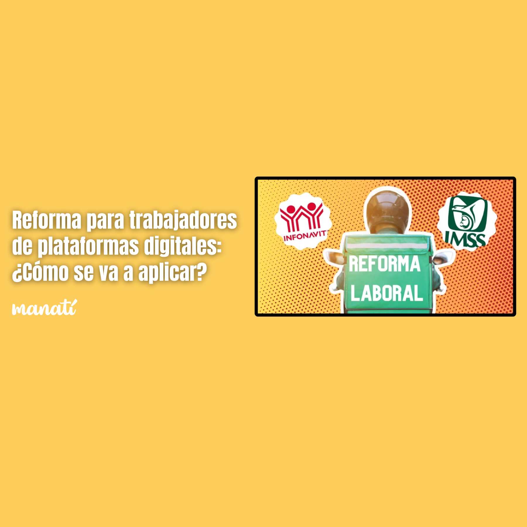 Reforma para trabajadores de plataformas digitales: ¿Cómo se va a aplicar?