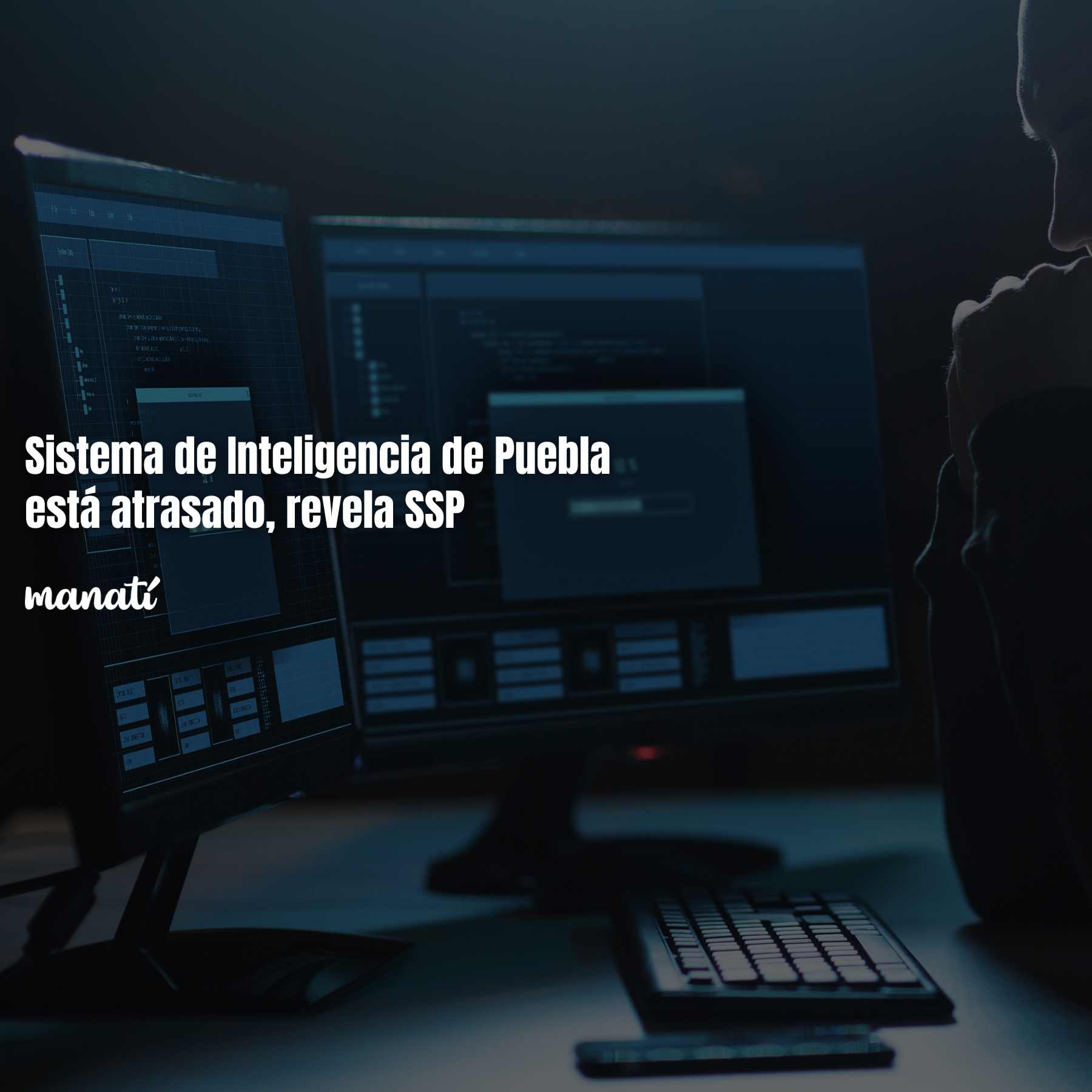 Sistema de Inteligencia de Puebla está atrasado, revela SSP