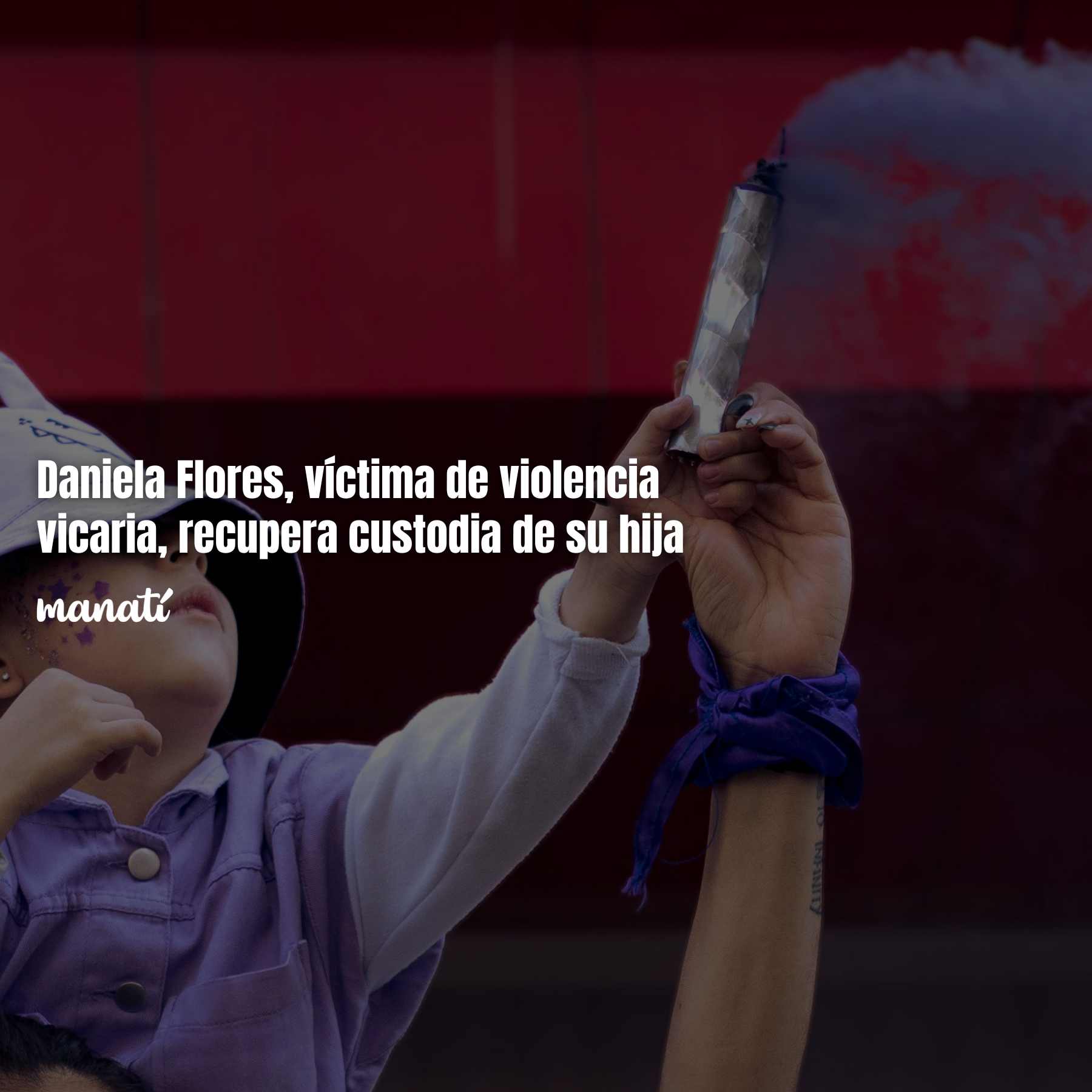 Daniela Flores, víctima de violencia vicaria, recupera custodia de su hija