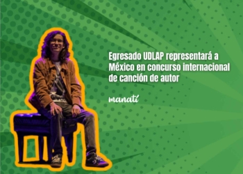 Egresado UDLAP representará a México en concurso internacional de canción de autor