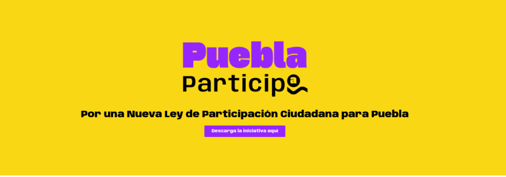 Colectivos de Puebla Impulsan Ley de Participación Ciudadana: ¿De qué trata