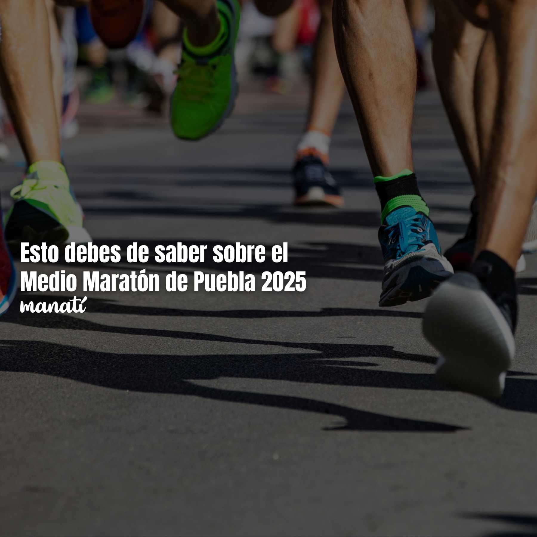Esto debes de saber sobre el Medio Maratón de Puebla 2025