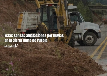 Estas son las afectaciones por lluvias en la Sierra Norte de Puebla