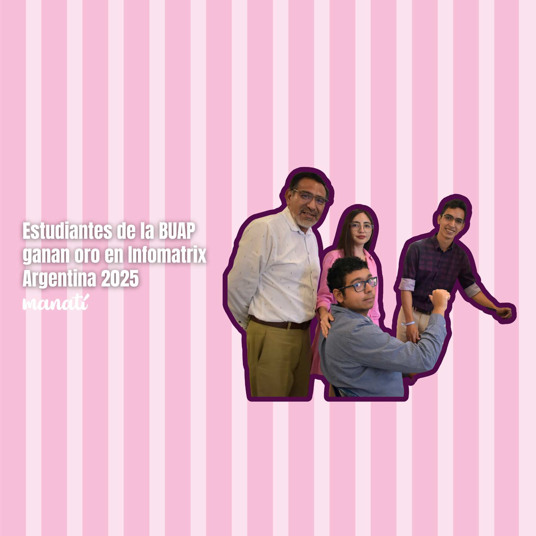 Estudiantes de la BUAP ganan oro en Infomatrix Argentina 2025