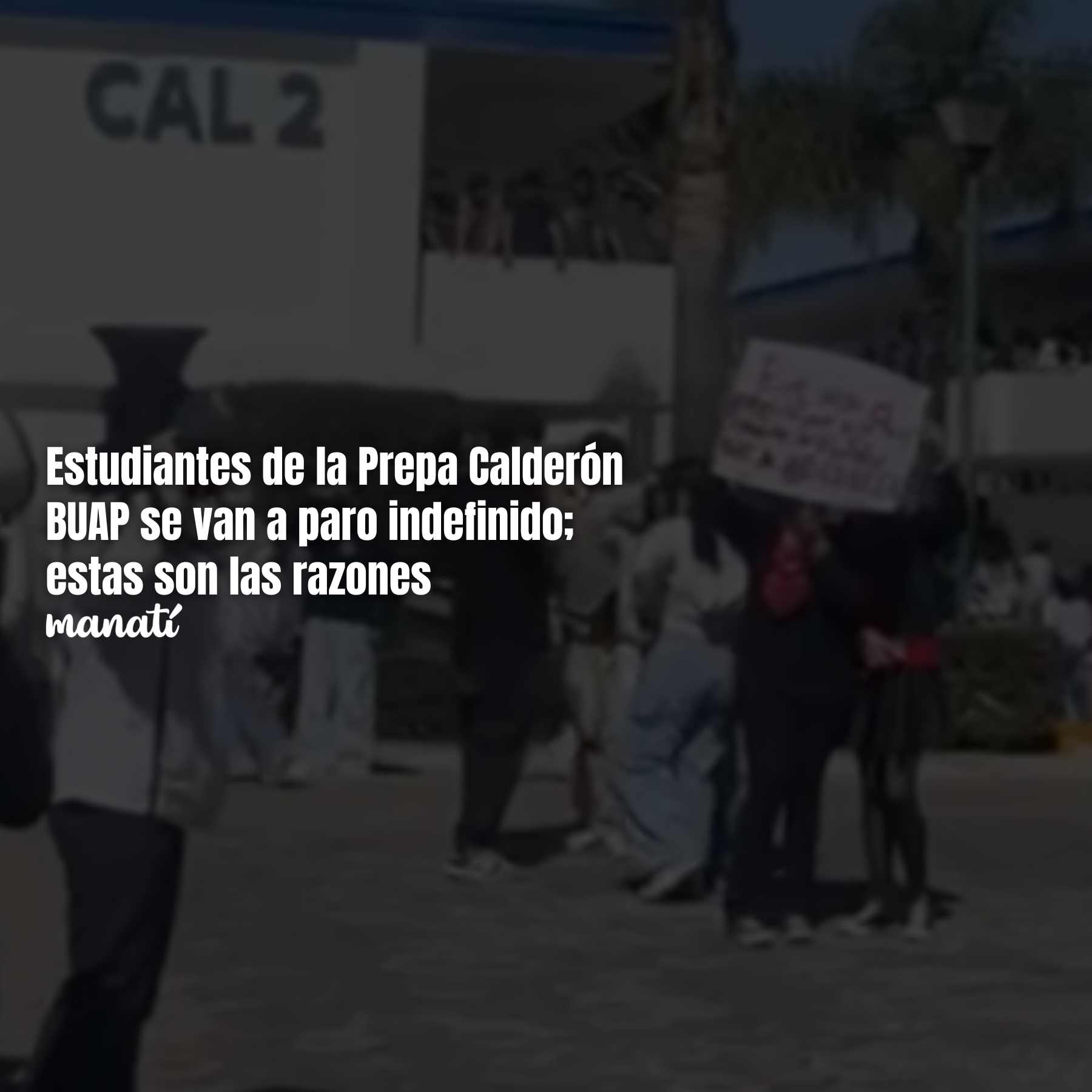 Estudiantes de la Prepa Calderón BUAP se van a paro indefinido; estas son las razones