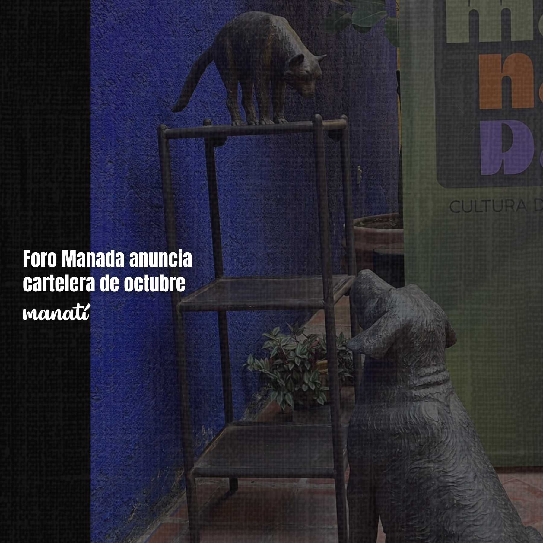 Foro Manada anuncia cartelera de octubre