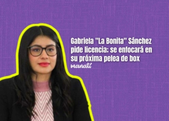 Gabriela "La Bonita" Sánchez pide licencia; se enfocará en su próxima pelea de box