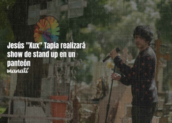 Jesús "Xux" Tapia realizará show de stand up en un panteón