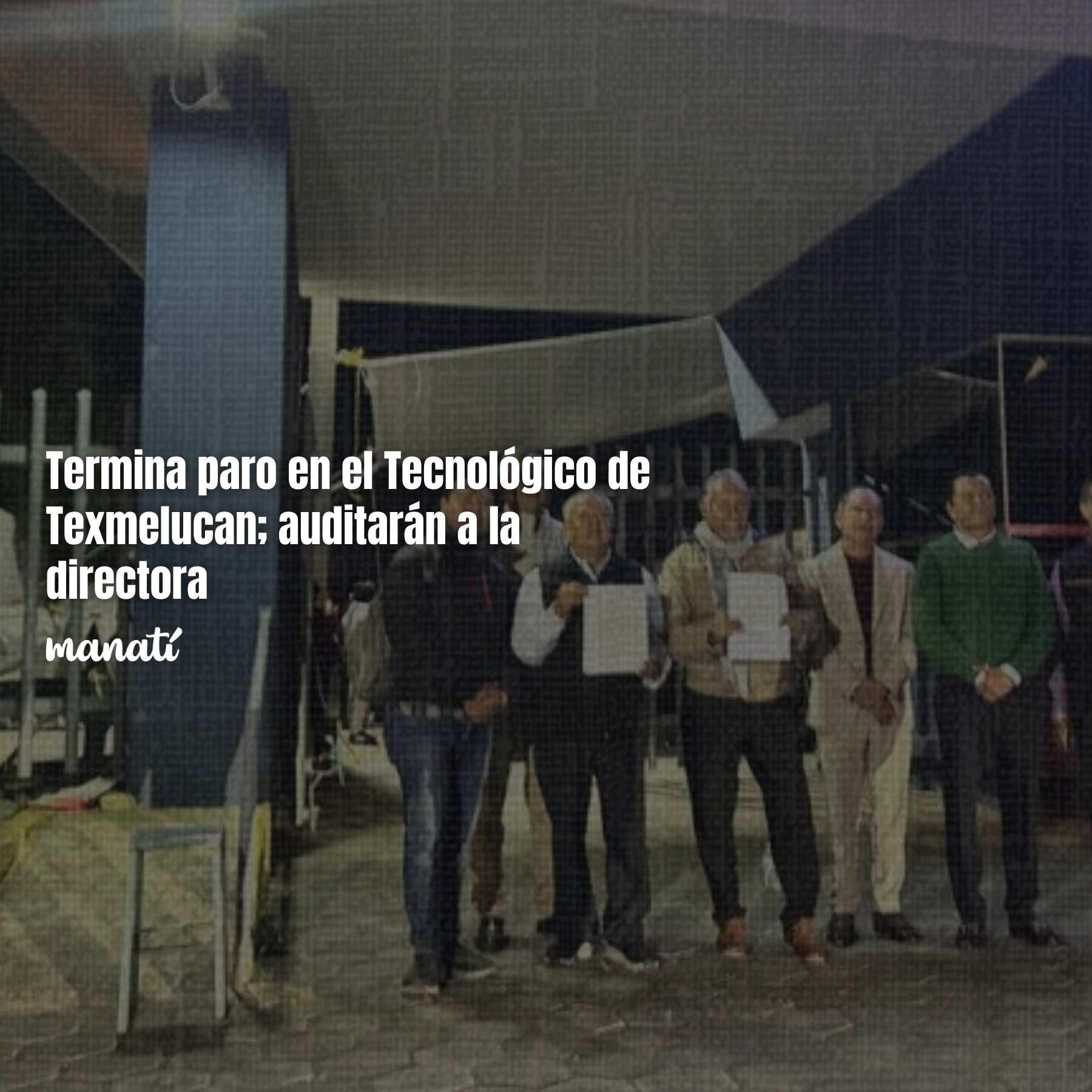 Termina paro en el Tecnológico de Texmelucan; auditarán a directora
