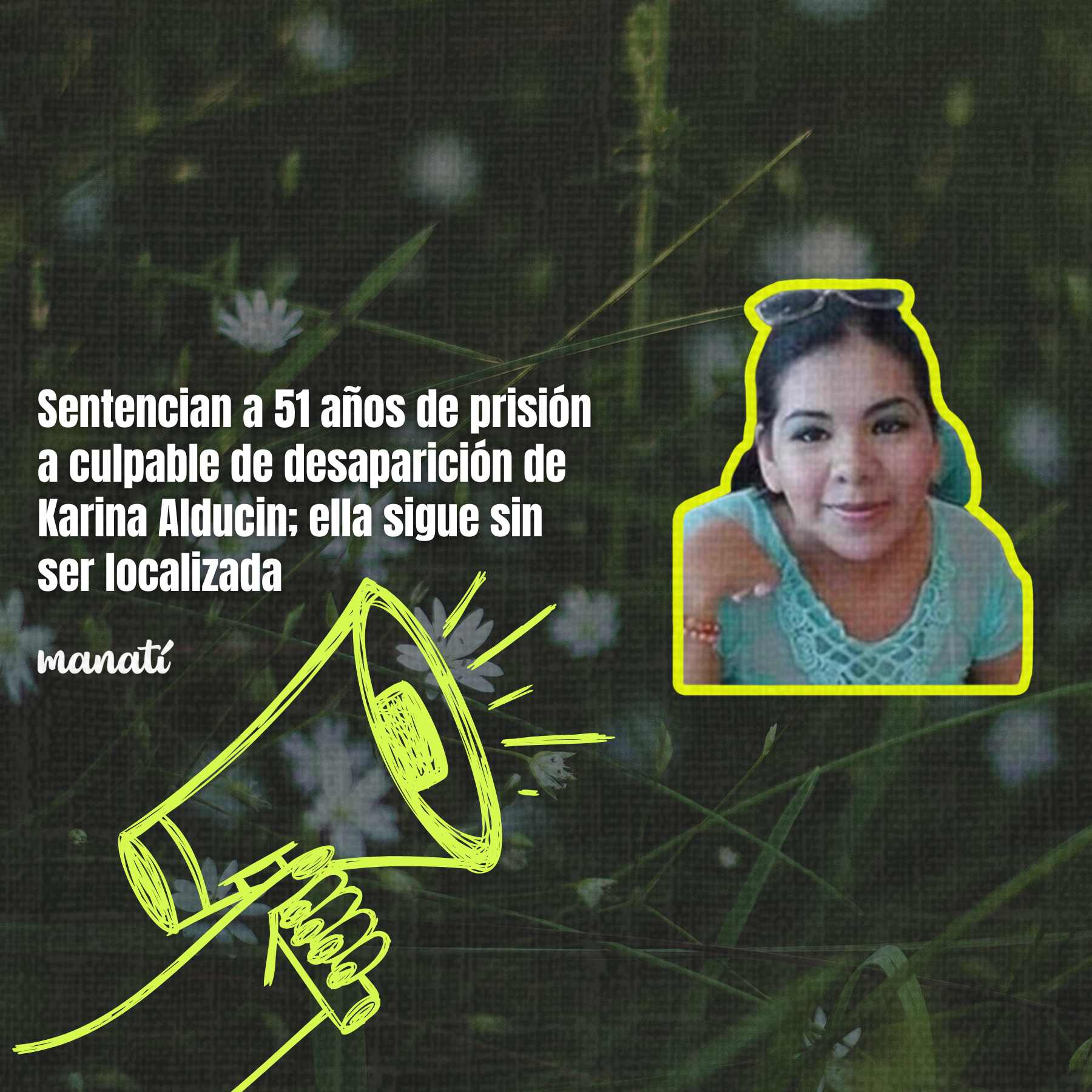 Sentencian a 51 años de prisión a culpable de desaparición de Karina Alducin; ella sigue sin ser localizada