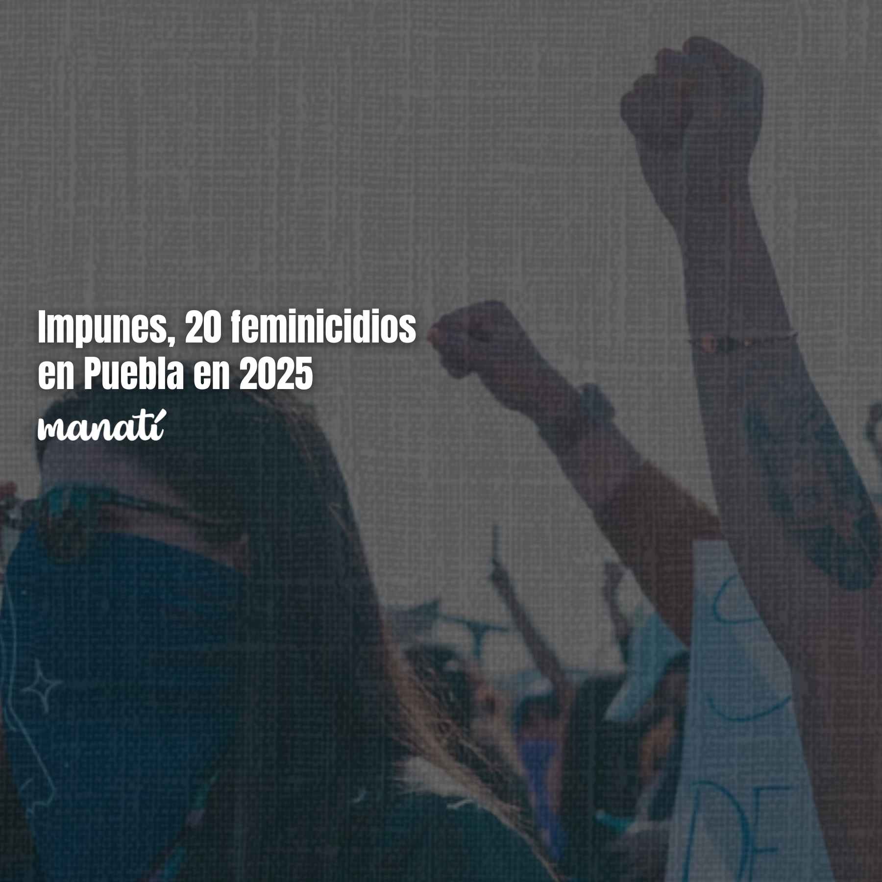 impunes, 20 feminicidios en puebla