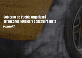 gobierno de puebla organizará arrancones legales
