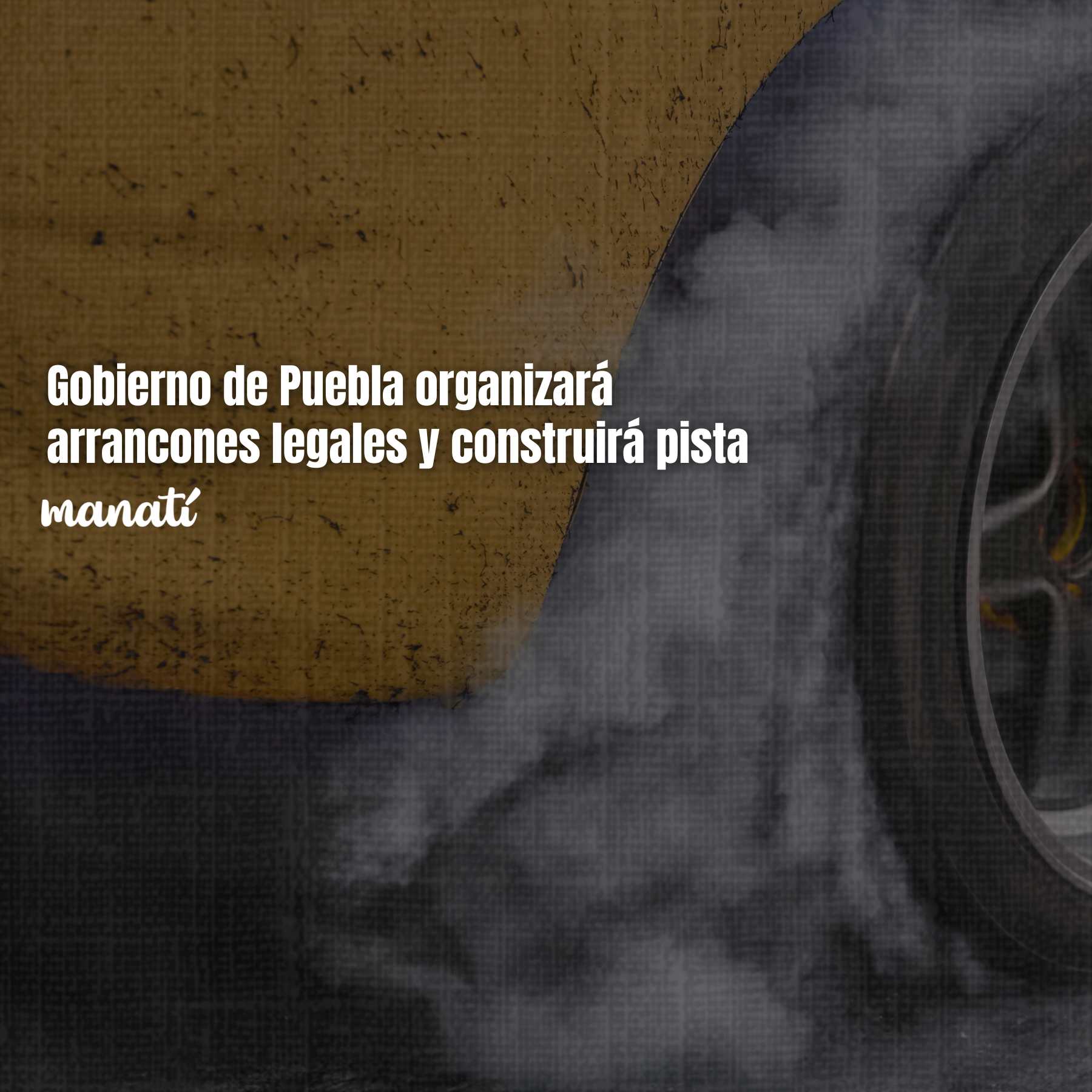 gobierno de puebla organizará arrancones legales