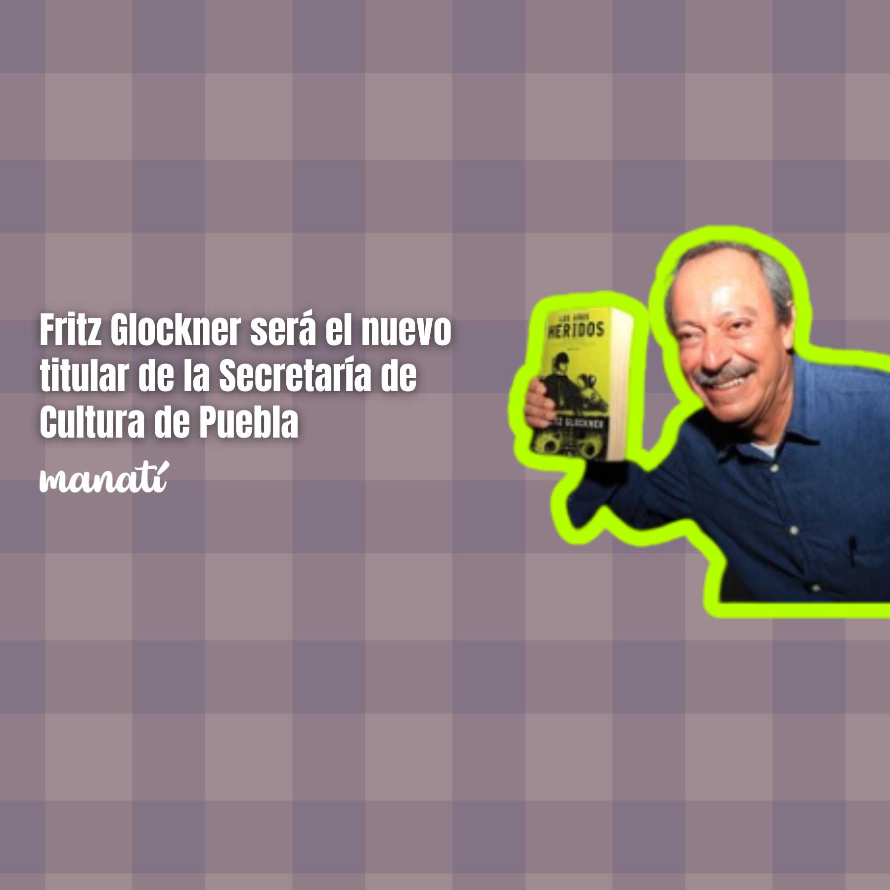 Fritz Glockner será el nuevo titular de la Secretaría de Cultura de Puebla