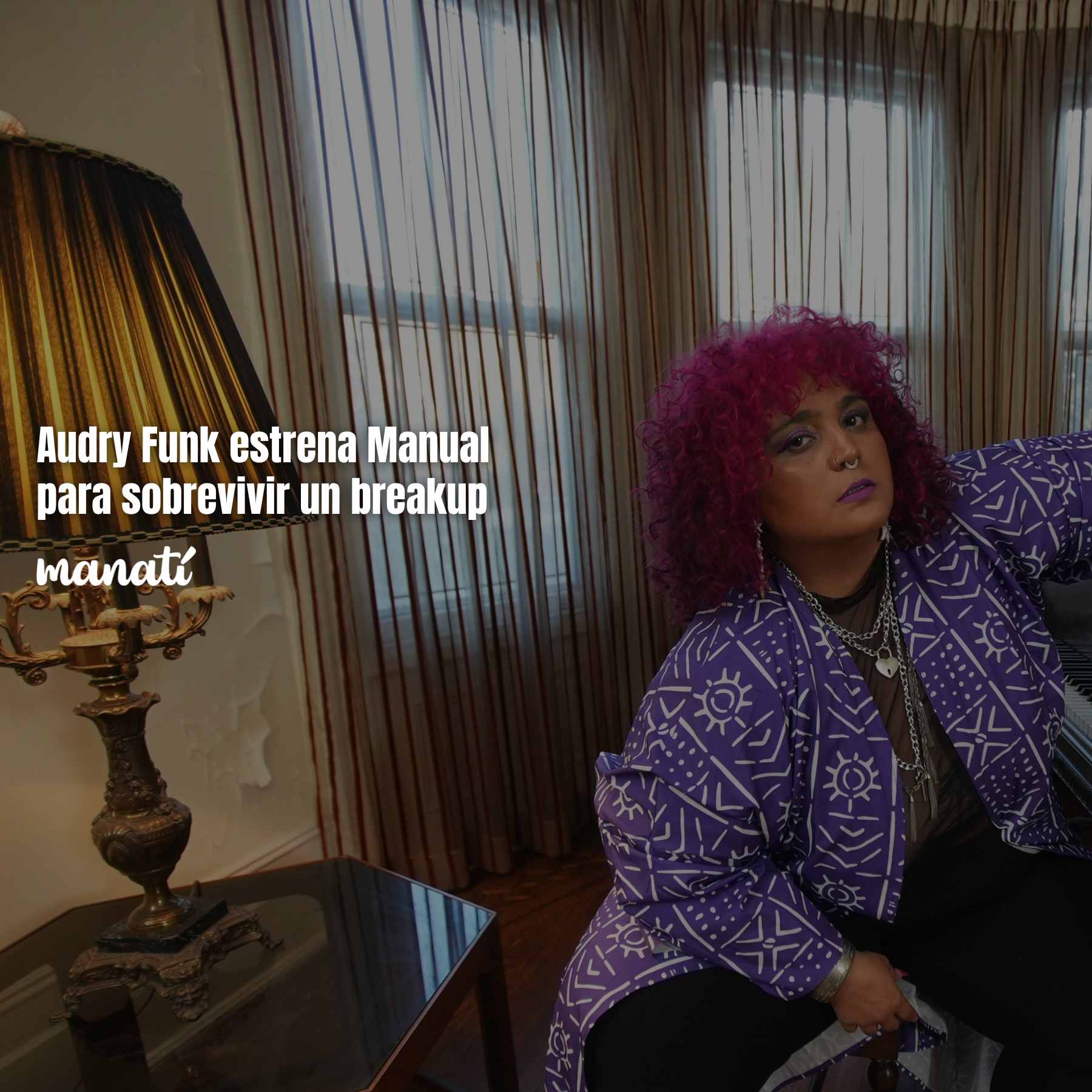 Audry Funk estrena Manual para sobrevivir un breakup