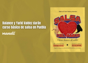 Balance y Yarid Valdez darán curso básico de salsa en Puebla