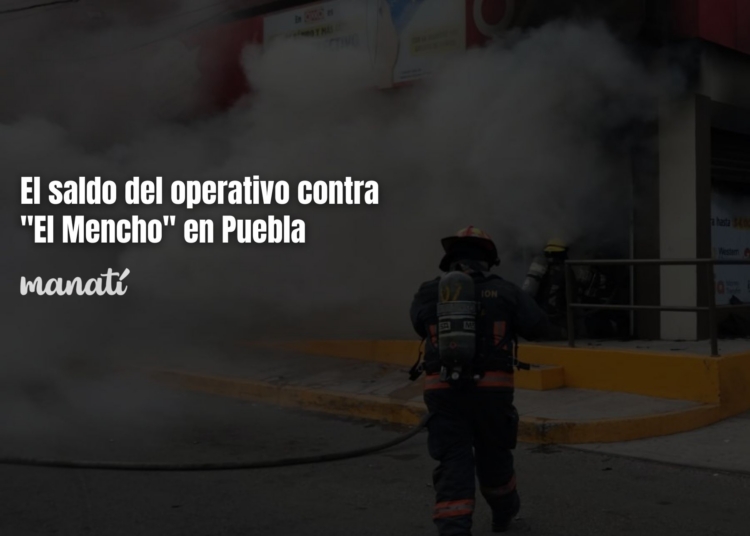 El saldo del operativo contra "El Mencho" en Puebla