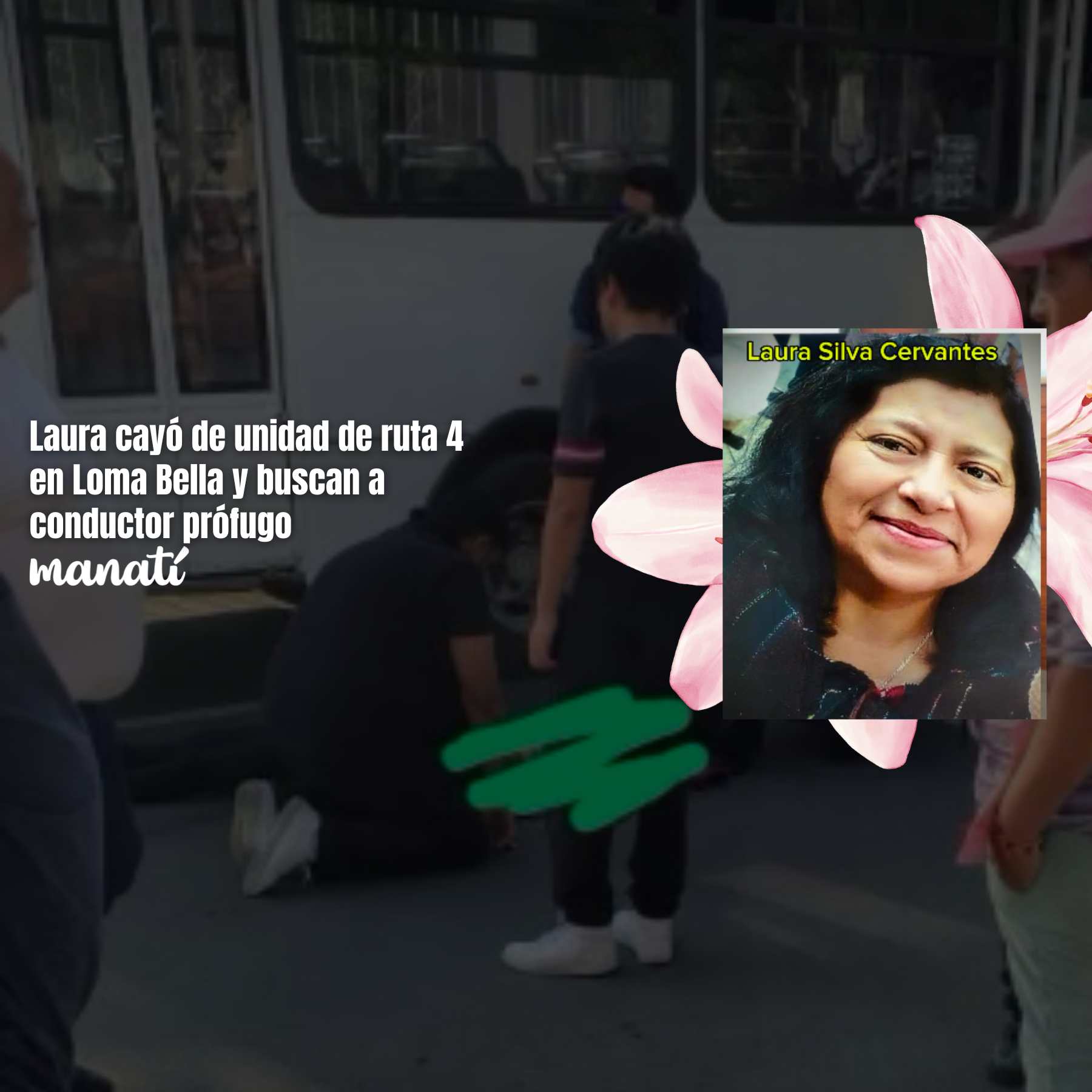 Laura cayó de unidad de ruta 4 en Loma Bella y buscan a conductor prófugo