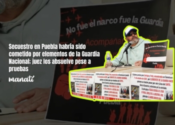 Secuestro en Puebla habría sido cometido por elementos de la Guardia Nacional; juez los absuelve pese a pruebas