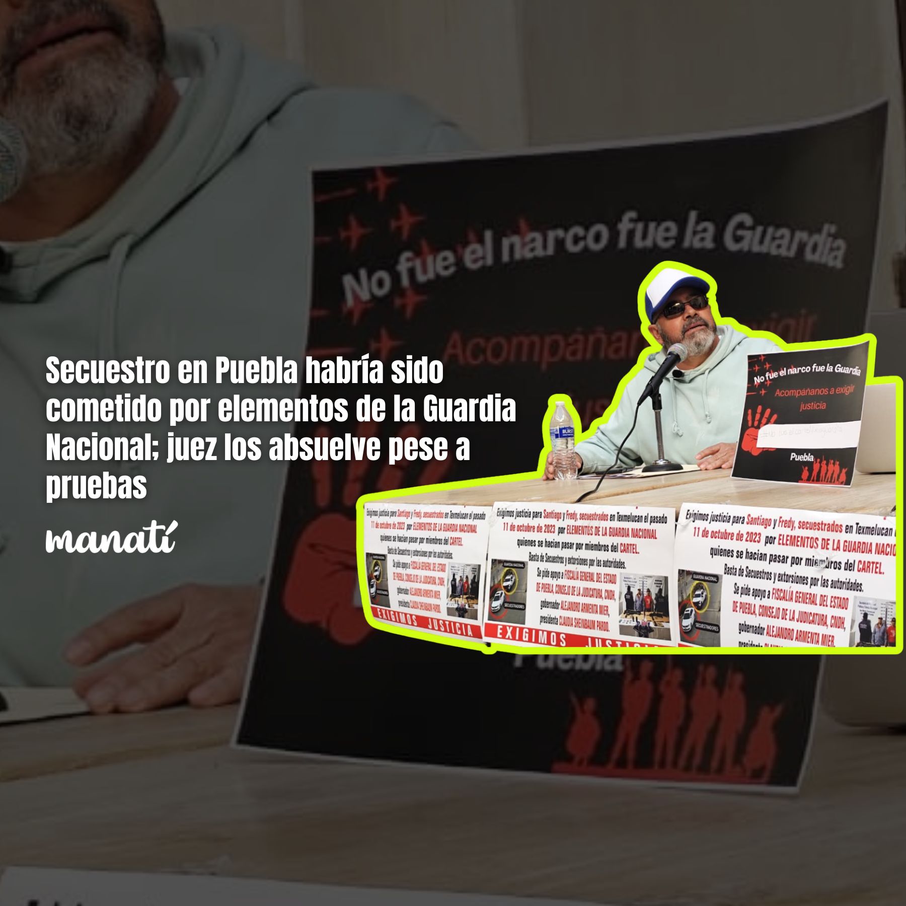 Secuestro en Puebla habría sido cometido por elementos de la Guardia Nacional; juez los absuelve pese a pruebas