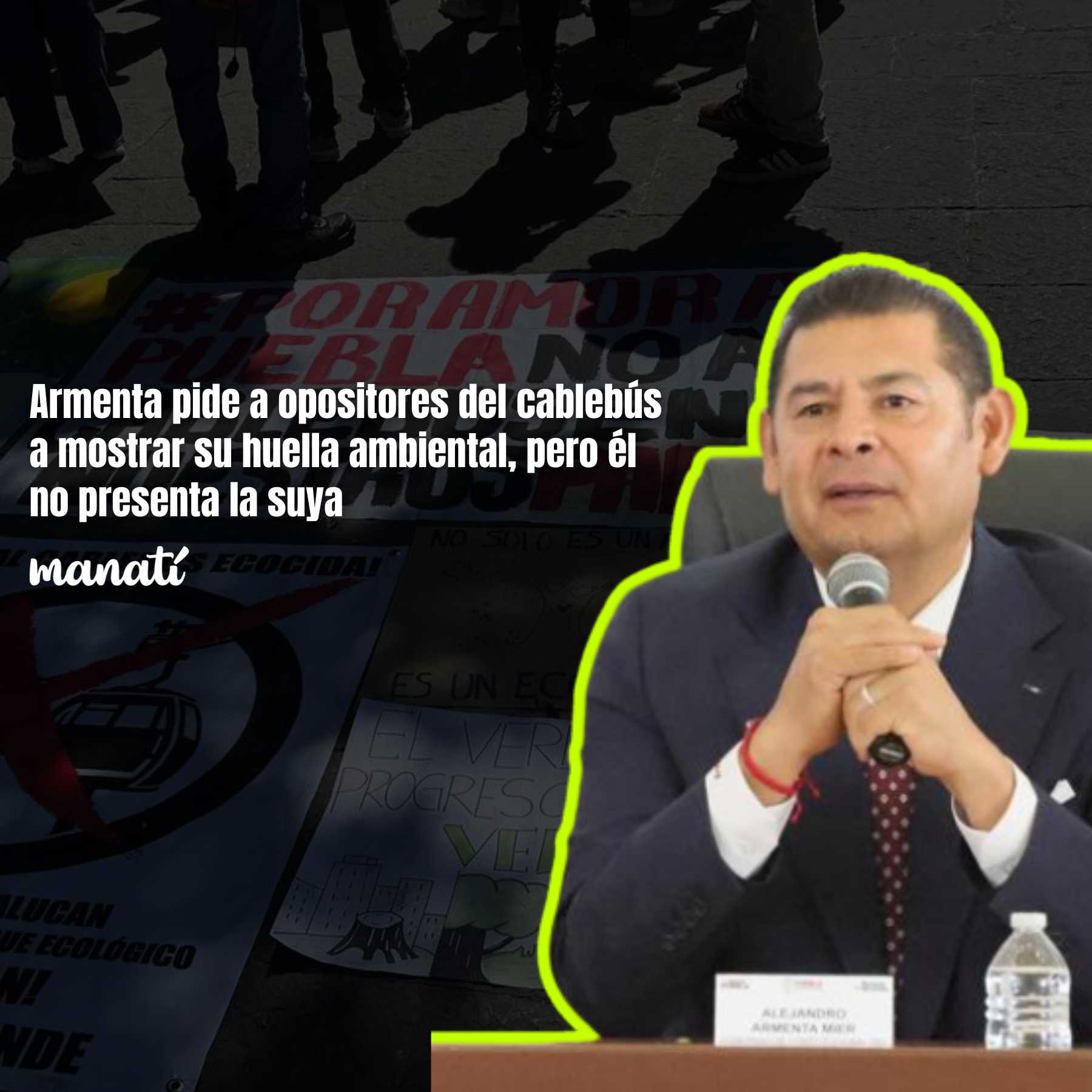 Armenta pide a opositores del cablebús a mostrar su huella ambiental, pero él no presenta la suya